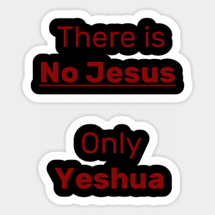 Only Yeshua Sticker